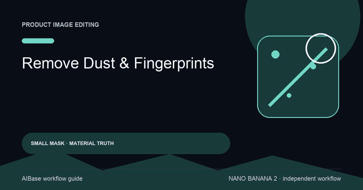 Nano Banana 2 dust and fingerprint removal prompt guide cover