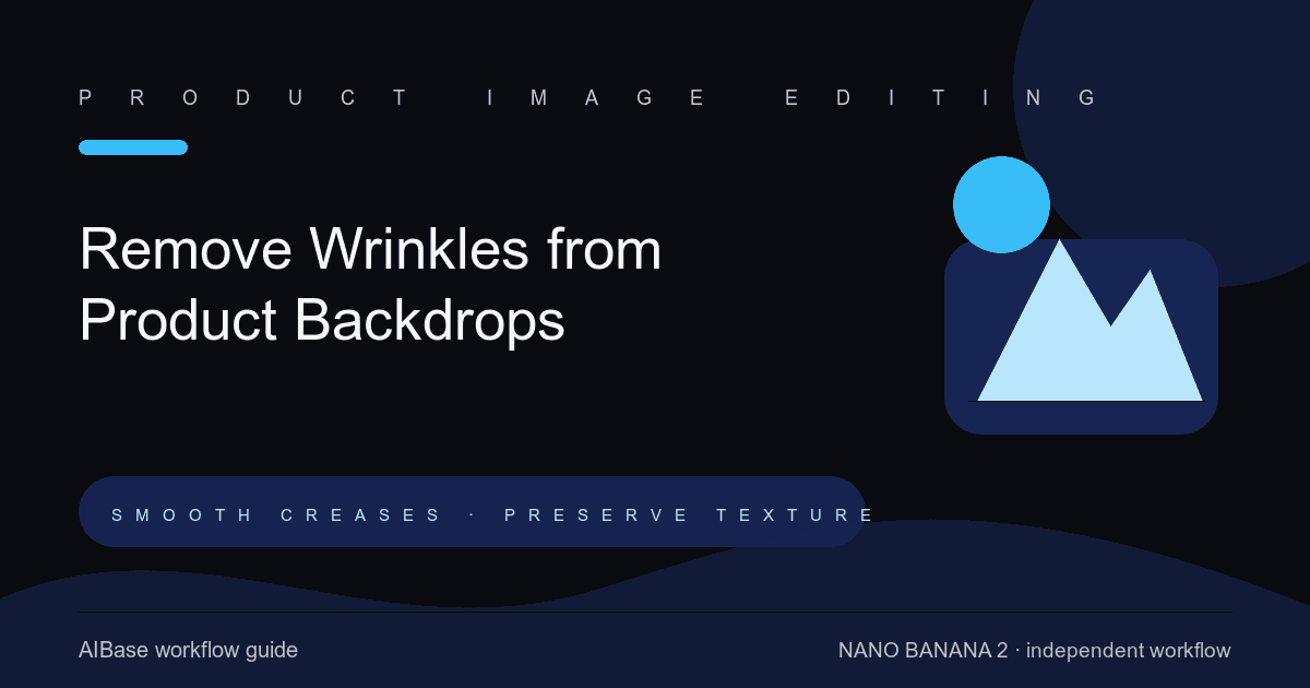 Nano Banana 2 product backdrop wrinkle removal prompt guide cover