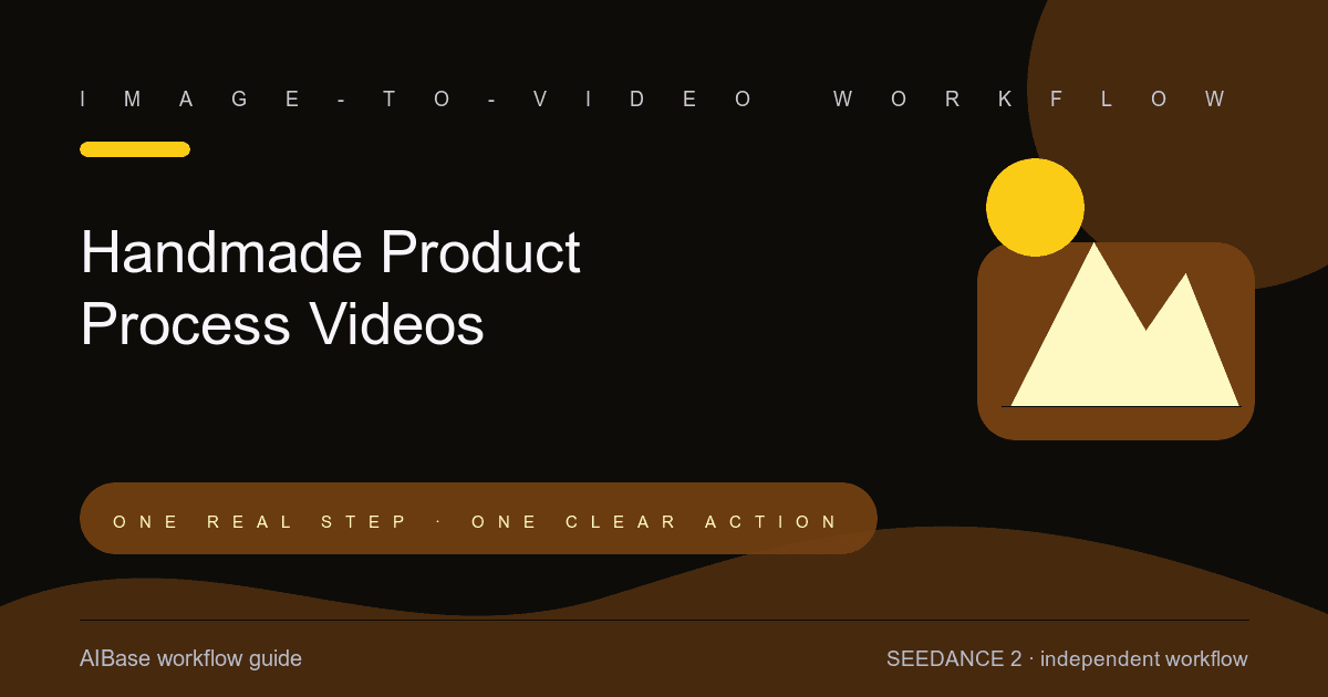 Seedance 2 handmade product process video prompt guide cover