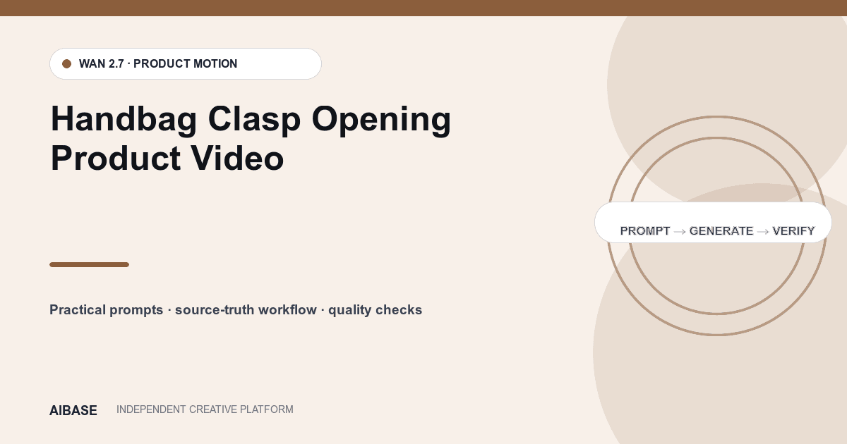 Handbag clasp opening product video prompt guide cover