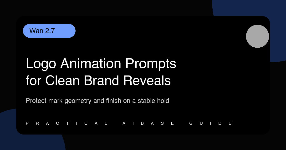 Wan 2.7 clean logo animation prompt guide cover